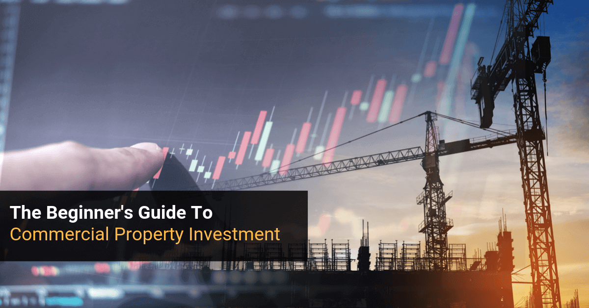 Commercial Property Investment The Beginner's Guide